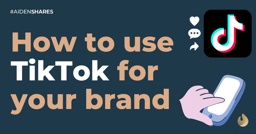 How to Use TikTok for Your Brand 📱